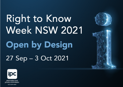 Right to Know Week image with text Open by Design 27 Sept - 3 October 2021
