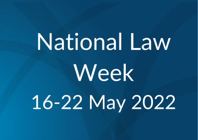Text saying National Law Week 16-22 May 2022
